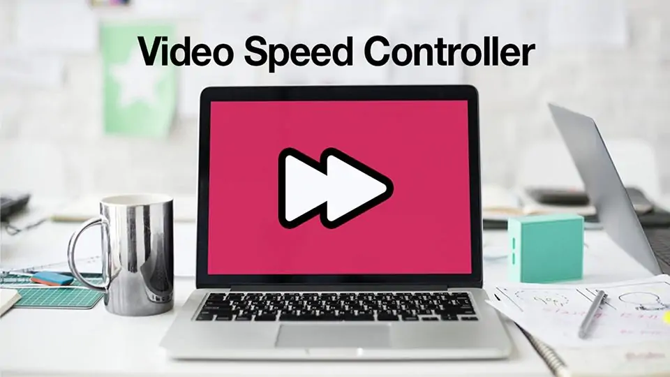 با اکستنشن Video Speed Controller گوگل کروم سرعت پخش ویدیو را کنترل کنید